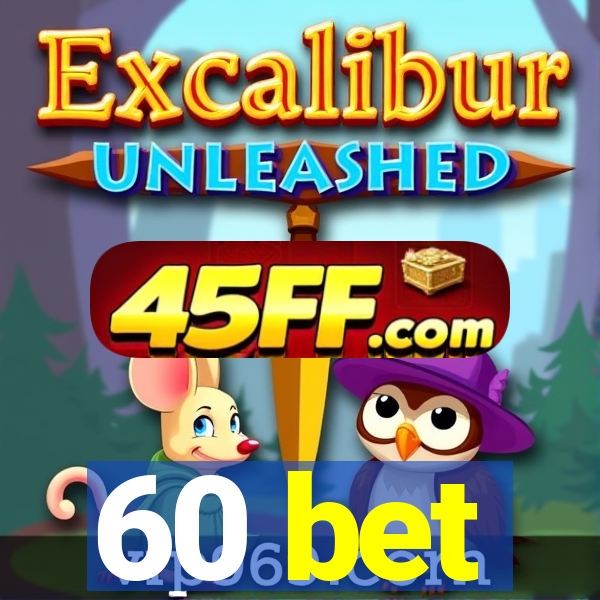 60 bet